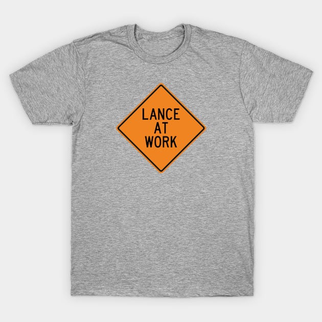 Lance at Work Funny Warning Sign T-Shirt by Wurmbo